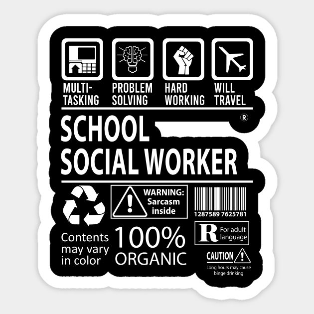 School Social Worker T Shirt - MultiTasking Certified Job Gift Item Tee Sticker by Aquastal